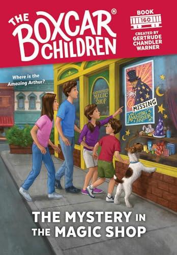 The Mystery in the Magic Shop (The Boxcar Children, Bk. 160)