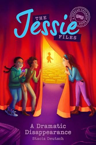 A Dramatic Disappearance (The Jessie Files, Bk. 3)