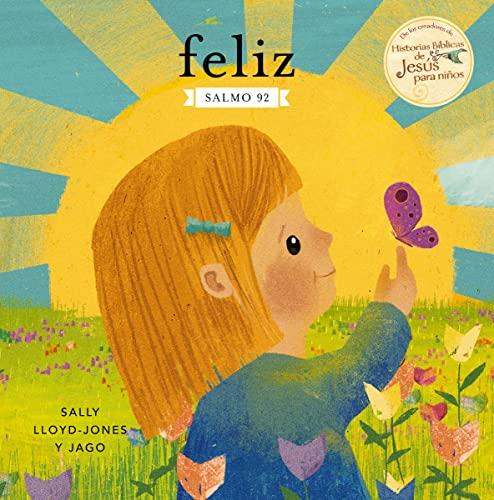 Feliz: Salmo 92 (Historias Biblicas De Jesus Para Ninos)