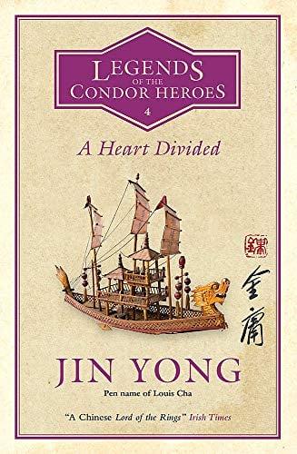 A Heart Divided (Legends of the Condor Heroes, Bk. 4)