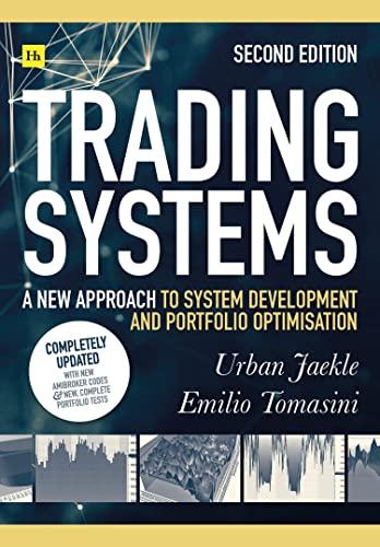 Trading Systems: A New Approach to System Development and Portfolio Optimisation (2nd Edition)
