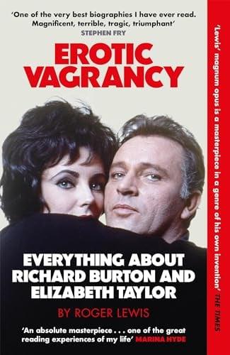 Erotic Vagrancy: Everything About Richard Burton and Elizabeth Taylor