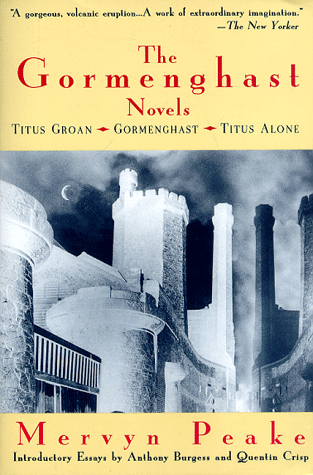 The Gormenghast Novels: Titus Groan/Gormenghast/Titus Alone