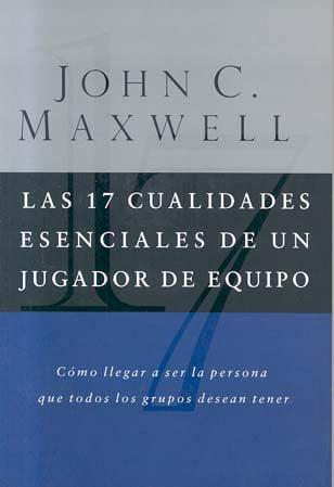 Las 17 Cualidades Esenciales de un Jugador de Equipo: Cómo Llegar a Ser la Persona Que Todos Los Grupos Descean Tener