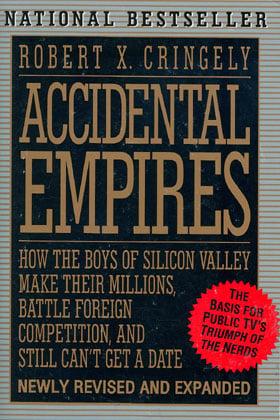 Accidental Empires