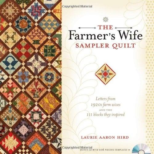 The Farmer's Wife Sampler Quilt: Letters From 1920s Farm Wives and the 111 Blocks They Inspired