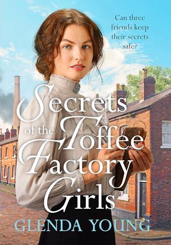Secrets of the Toffee Factory Girls (The Toffee Factory Trilogy, Bk. 2)