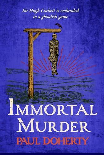 Immortal Murder (Hugh Corbett Mystery, Bk. 25)