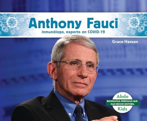 Anthony Fauci: Inmunologo, Experto En Covid-19 (Biografias: Personas Que Han Hecho Historia)