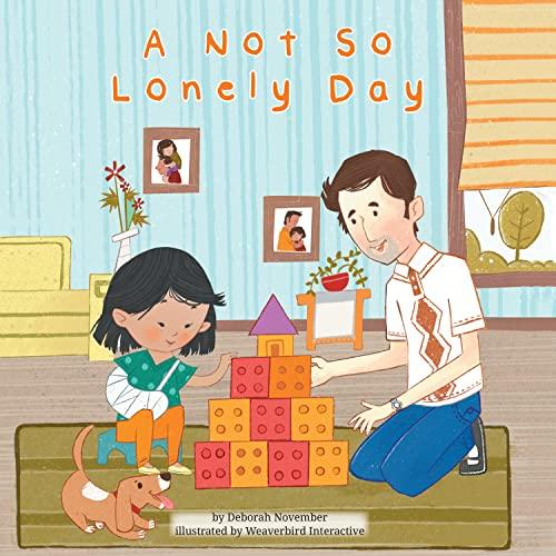 A Not So Lonely Day (Caring for Ourselves and the World Around Us, Bk. 1)