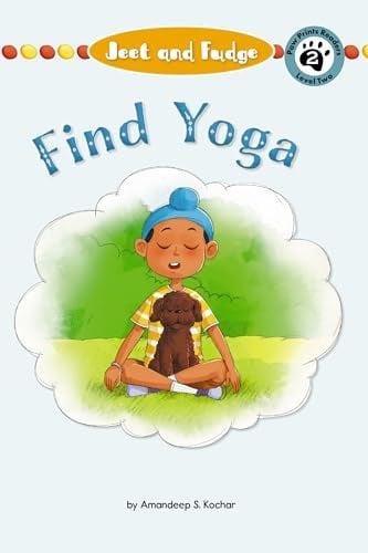 Find Yoga (Jeet and Fudge, Paw Prints Readers, Level 2)