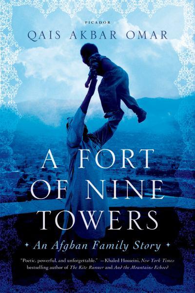 A Fort of Nine Towers - An Afghan Family Story