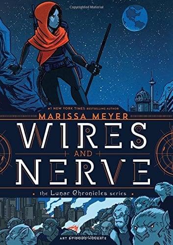 Wires and Nerve (The Lunar Chronicles, Volume 1)