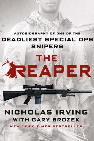 The Reaper: Autobiography of One of the Deadliest Special Ops Snipers