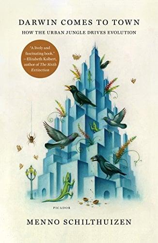 Darwin Comes to Town: How the Urban Jungle Drives Evolution