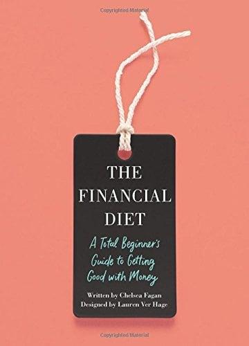 The Financial Diet: A Total Beginner's Guide to Getting Good with Money