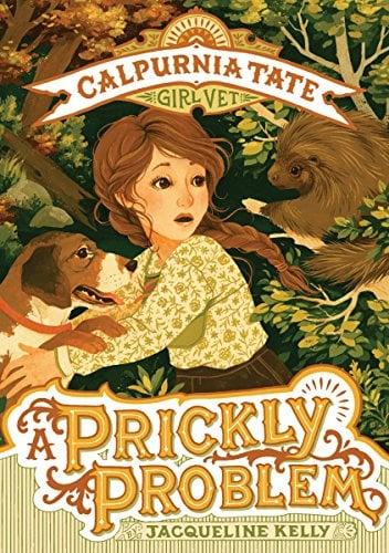A Prickly Problem (Calpurnia Tate, Girl Vet, Bk.4)