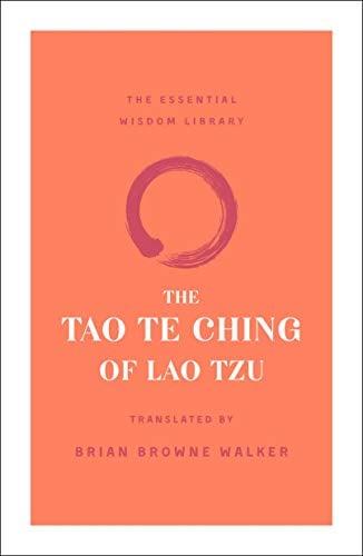 The Tao Te Ching of Lao Tzu (The Essential Wisdom Library)