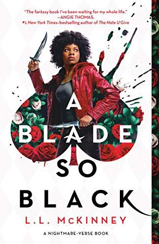 A Blade So Black (The Nightmare-Verse, Bk. 1)