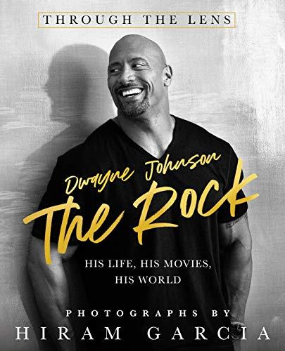 Dwayne Johnson The Rock: His Life, His Movies, His World (Through the Lens)