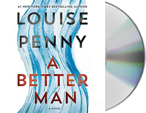 A Better Man (Chief Inspector Gamache, Bk. 15)
