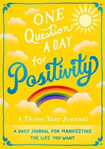 One Question A Day for Positivity: A Three-Year Journal