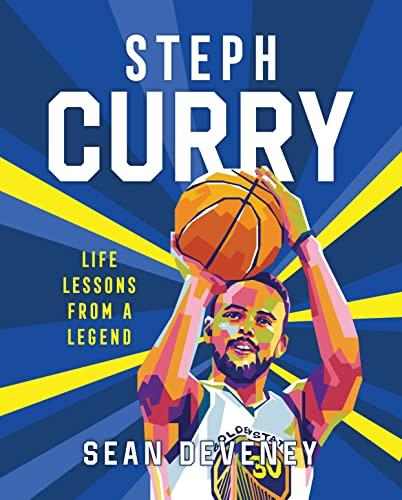 Steph Curry: Life Lessons From a Legend