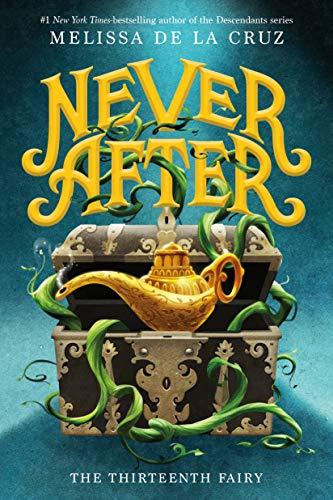The Thirteenth Fairy (Never After, Bk. 1)