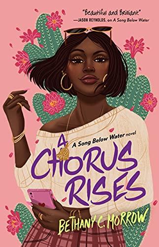 A Chorus Rises (A Song Below Water Series, Bk. 2)