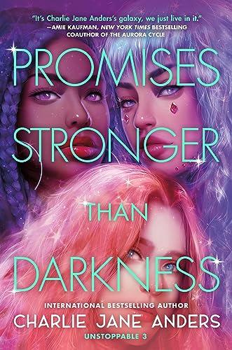 Promises Stronger Than Darkness (Unstoppable, Bk. 3)