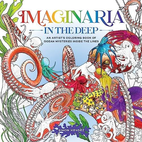 In The Deep: An Artist's Coloring Book of Ocean Mysteries Inside the Lines (Imaginaria)