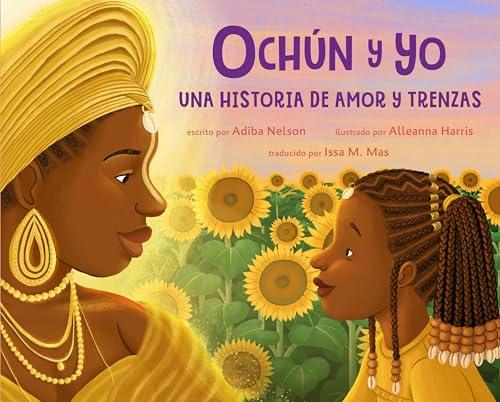 Ochún Y Yo: Una Historia De Amor Y Trenzas
