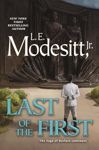 Last of the First (Saga of Recluce, Bk. 26)