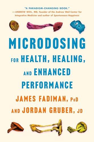 Microdosing for Health, Healing, and Enhanced Performance
