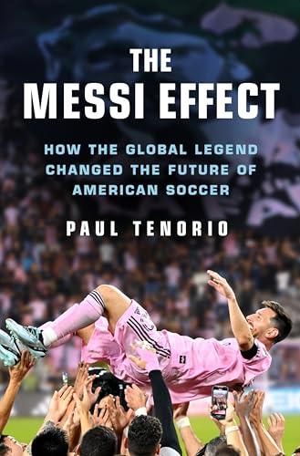 The Messi Effect: How the Global Legend Changed the Future of American Soccer