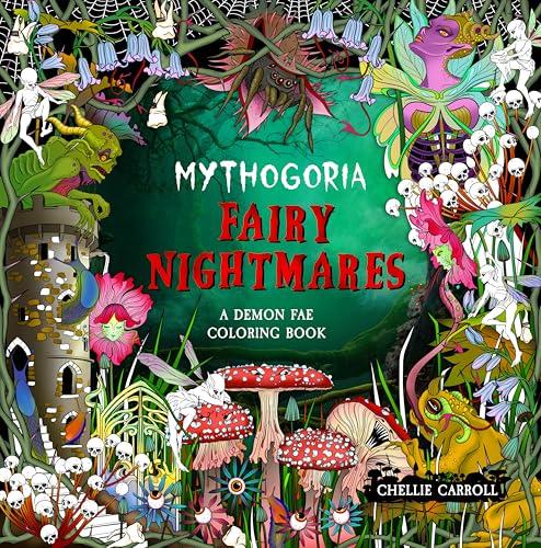 Fairy Nightmares: A Demon Fae Coloring Book (Mythogoria)