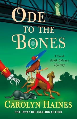 Ode to the Bones (Sarah Booth Delaney Mysteries, Bk. 30)
