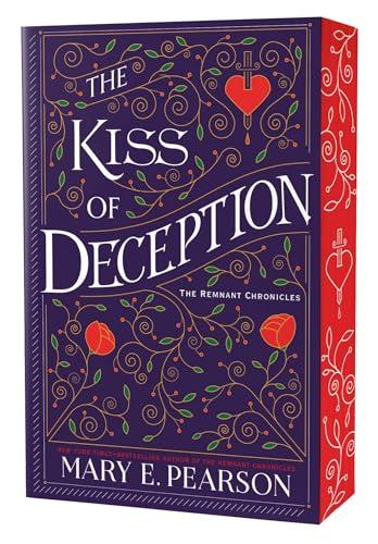 The Kiss of Deception (The Remnant Chronicles, Bk. 1)