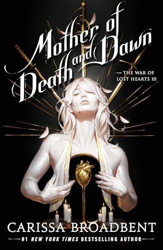 Mother of Death and Dawn (The War of Lost Hearts, Bk. 3)