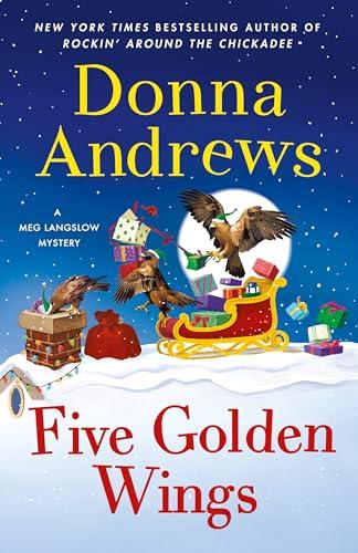 Five Golden Wings (Meg Langslow Mysteries, Bk. 38)
