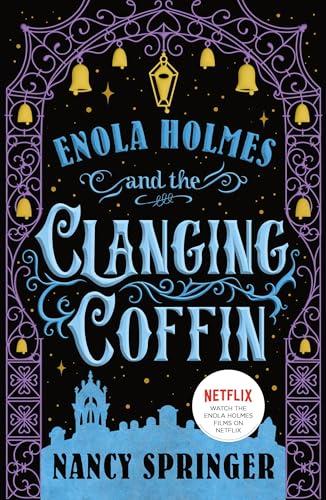Enola Holmes and the Clanging Coffin (The New Adventures of Enola Holmes, Bk. 4)