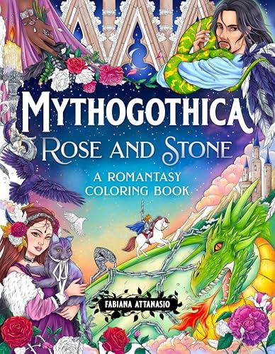 Rose and Stone: A Romantasy Coloring Book (Mythogothica)