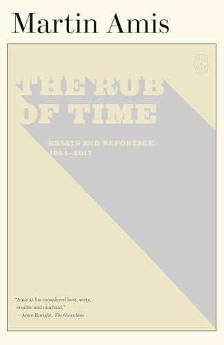 The Rub of Time: Essays and Reportage, 1994-2017