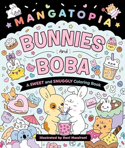Bunnies and Boba: A Sweet and Snuggly Coloring Book (Mangatopia)