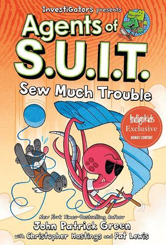 Sew Much Trouble (InvestiGators: Agents of S.U.I.T., Volume 4) (IndigoKids Edition)