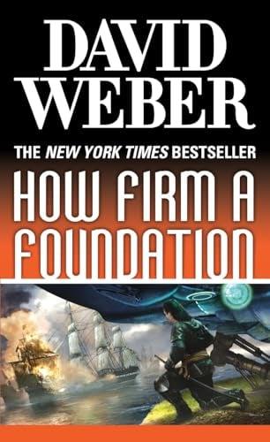 How Firm a Foundation (Safehold Series, Bk. 5)