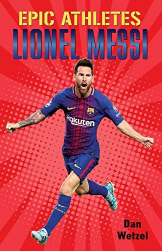 Lionel Messi (Epic Athletes, Bk. 6)