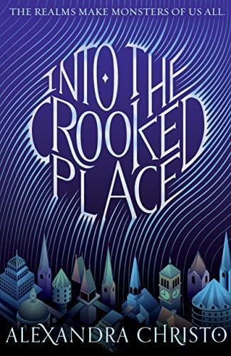 Into the Crooked Place (Into the Crooked Place, Bk. 1)