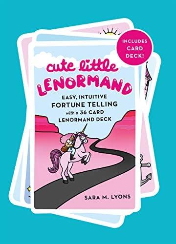 Cute Little Lenormand: Easy, Intuitive Fortune Telling  with a 36 Card Lenormand Deck