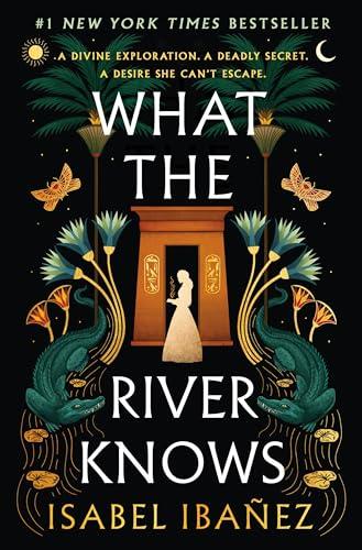 What the River Knows (Secrets of the Nile, Bk. 1)